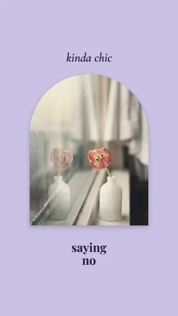 Kinda Chic · Saying no