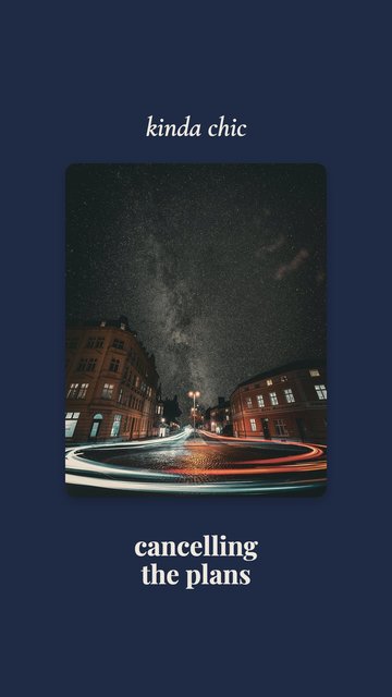 Kinda Chic · Cancelling the plans – Sprüche: Instagram-Story-Vorlagen